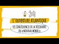 Lessentiel en 3 minutes  louverture atlantique consquences de la dcouverte du nouveau monde