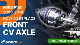 How to replace the Front CV Axle 2009-2014 Ford F150 🚗