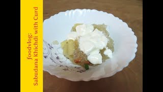 Foodvlog My Favorite Breakfast- Sabudana Khichdi With Curd 