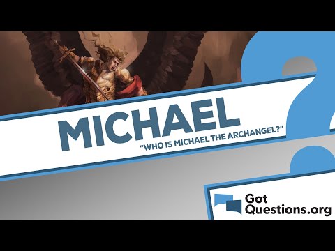 वीडियो: महादूत माइकल क्या करता है?