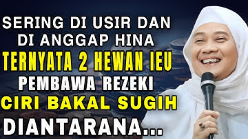 2 Hewan Pembawa Rezeki Anu Sok Ku Urang Di Usir || Abuya Uci Cilongok