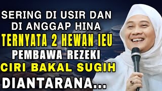 2 Hewan Pembawa Rezeki Anu Sok Ku Urang Di Usir || Abuya Uci Cilongok