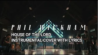 Phil Wickham - House of The Lord - Instrumental Cover with Lyrics Phil Wickham - House of The Lord - Instrumental Cover with Lyrics