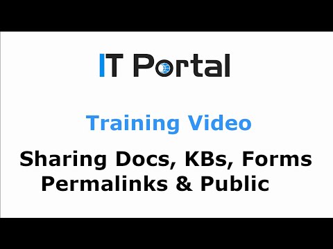 IT Portal - Training - Sharing Docs, KBs, and Forms