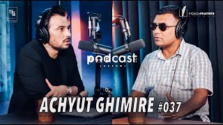 Podcast With Lakshmi | Achyut Ghimire | #037 | Pigeon Feather Studio