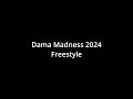 Dama Madness Freestyle Comp 2024 Recap Dama Madness Freestyle Comp 2024 Recap