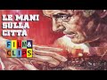 Le Mani Sulla Città - Film Completo by Film&Clips