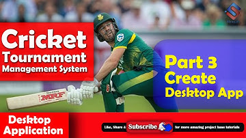 Cricket Management System Part 3 Create Desktop Application