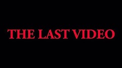 The Last Video