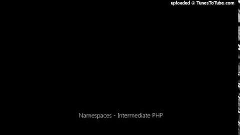 Namespaces - Intermediate PHP