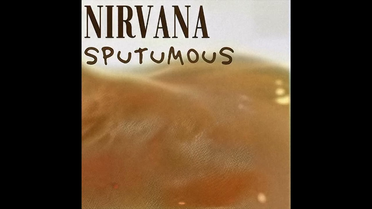 Nirvana - Sputumous (1998) (FanAlbum)
