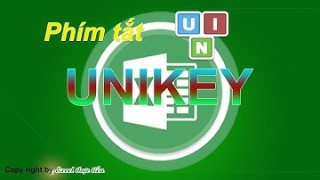 Phím tắt bộ gõ tiếng việt Unikey - Excel thực tiễn