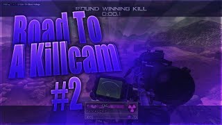 MW2 Unsetup Road To A Killcam #2 (2 INSANE SHOTS)