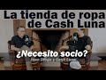 EP15 - ¿Necesito socio para emprender? - La tienda de ropa de Cash Luna #cOrazóndeLuna