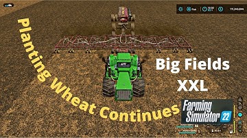 FS22 Big Fields XXL Planting Continues, Using Courseplay, Applying Lime To 477ac Field