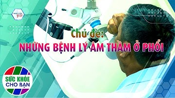 Nhịp Cầu Y Tế - Kỳ 250: Những bệnh lý âm thầm ở phổi | Trailer