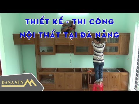 Thiết kế và thi công tủ bếp tỉ mỉ tại Đà Nẵng | Dana Sun