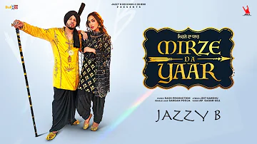 Mirze Da Yaar (Full Video) | Jazzy B Ft. Sargam Pooja | Latest Punjabi Songs 2022 | Jazzy B Records