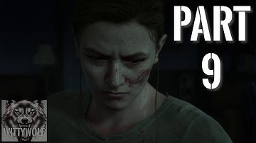 The Last Of Us Part 2 Walkthrough - Part 9 (Grounded Difficulty)