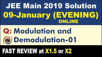 JEE Main 2019 Physics Solutions | Modulation and Demodulation 01