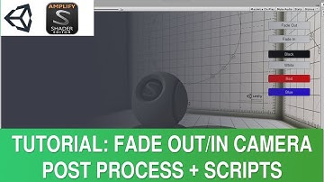 Fade Out / In Post Process Camera Effect - Unity 3D + ASE Tutorial