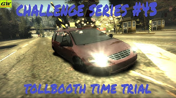 NFS Most Wanted | CHALLENGE SERIES #43 | TOLLBOOTH TIME TRIAL
