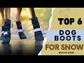 Best Dog Boots for Snow in 2023 | Top 6 Reviews