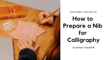 How to Prepare a Nib for Calligraphy Without a Potato! | Gracewell Design Co.