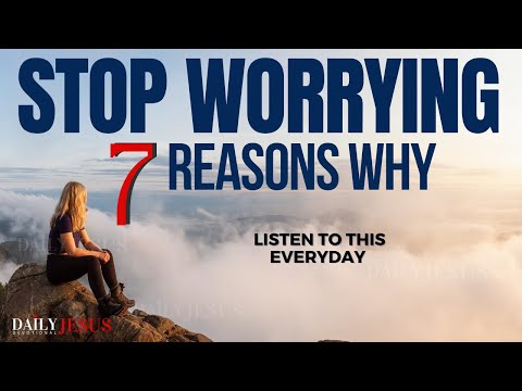 STOP WORRYING and