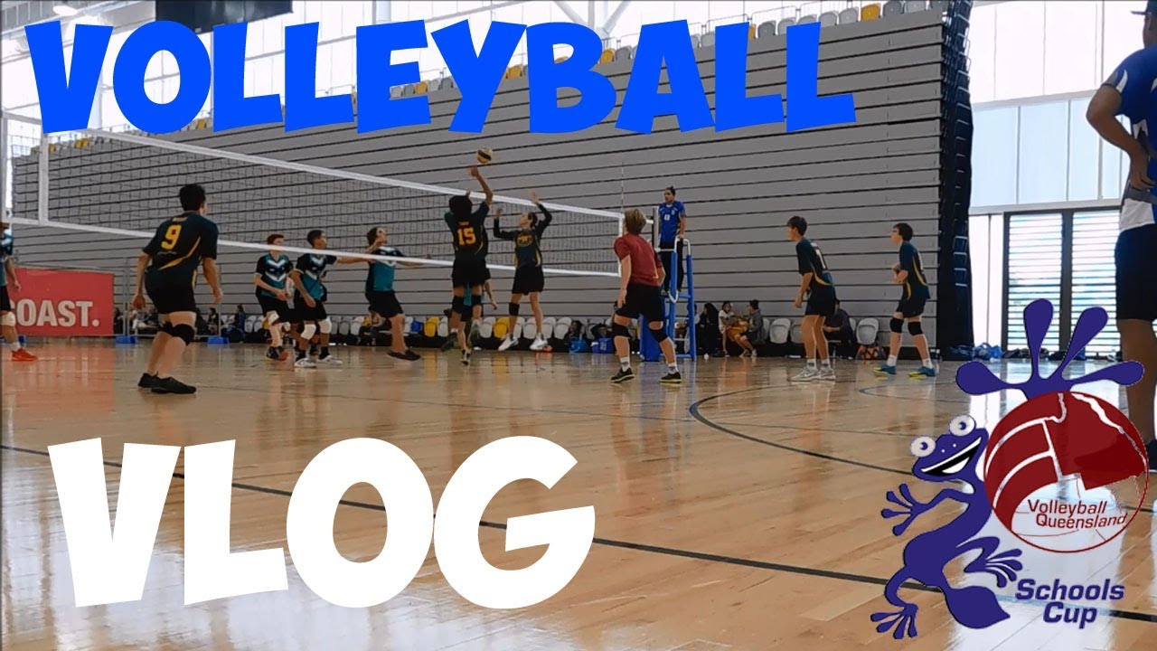 2017 QLD Schools Cup Volleyball Vlog YouTube