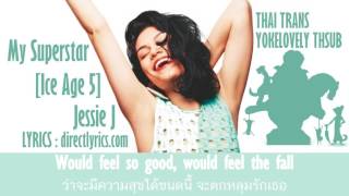 [THAISUB] Jessie J - My Superstar ( Ice Age: Collision Course )