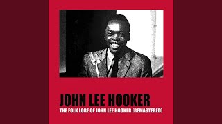 Video thumbnail of "John Lee Hooker - I'm Mad Again (Remastered)"