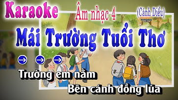 Karaoke Mái Trường Tuổi Thơ Âm Nhạc Lớp 4