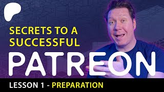 How to Set Up a Patreon for New Creators - 2023 (Lesson 1 of 2)