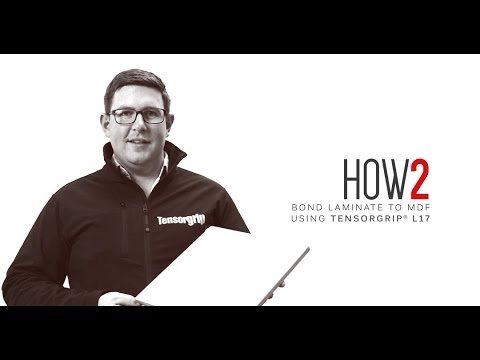 HOW2 bond Laminate to MDF featuring TensorGrip L17