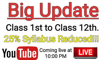 BIG UPDATE - 25% Syllabus Reduced!!! Class 1st to Class 12th.