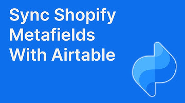 How to sync Shopify Metafields with Airtable