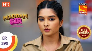 Maddam Sir - मैड्डम सर - Ep 290 - Full Episode - 6th September 2021