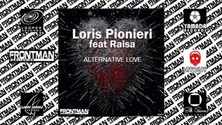 Video thumbnail of "Loris Pionieri feat. Raisa - Alternative Love"