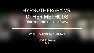 Hypnotherapy vs other methods - client&#39;s point of view
