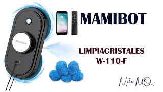 LIMPIACRISTALES MAMIBOT W-110F. Limpia las ventanas sin esfuerzo.