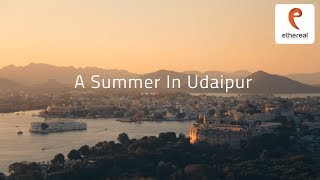 Udaipur in Three Minutes | A Summer in Udaipur
