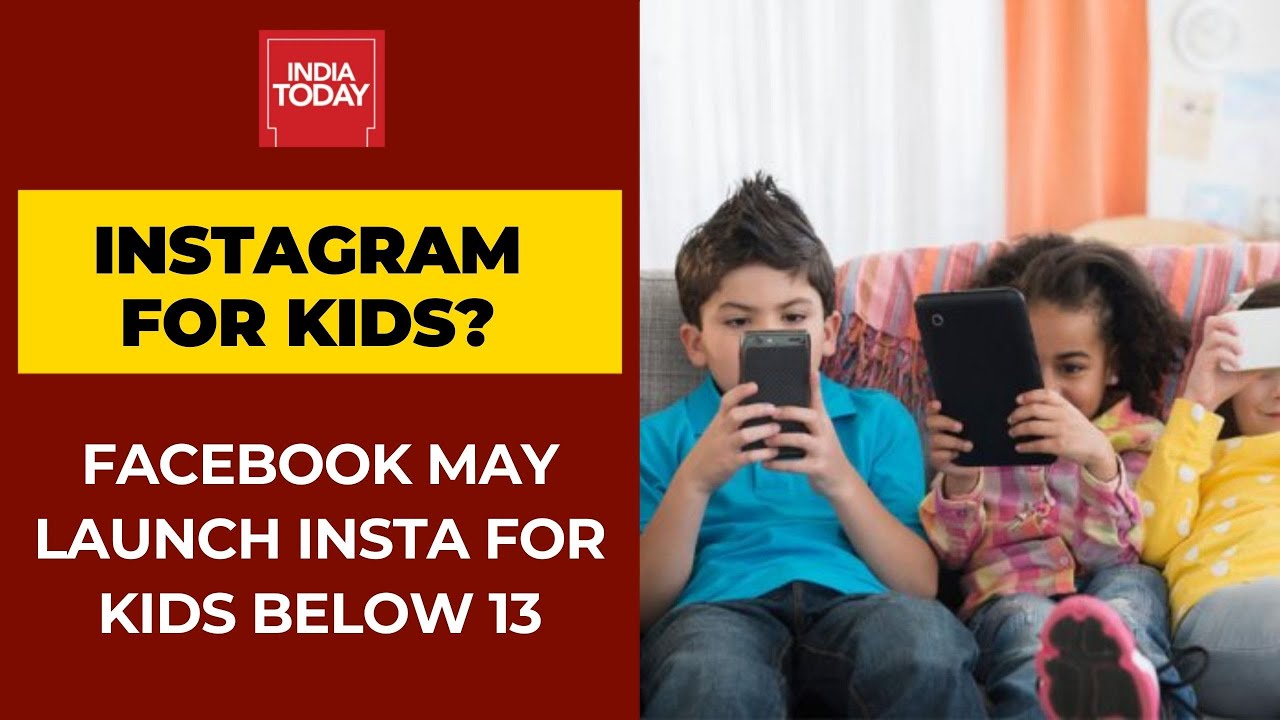 Facebook To Launch Instagram For Kids Under The Age Of 13