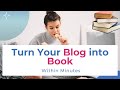 How to Turn Blog Posts into eBook and PDFs within Minutes