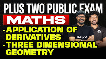 Plus Two Public Exam Maths | 6. Application of Derivatives, 11. Three Dimensional Geometry | Eduport