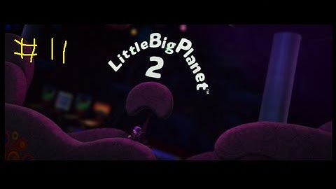 Little Big Planet 2 Walkthrough #11 - Maximum Security