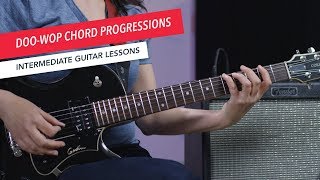 Video thumbnail of "How to Play Guitar: Doo-Wop Era Chord Progressions | Intermediate | Guitar Lessons"