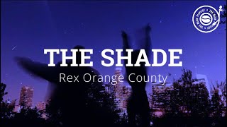The Shade - Rex Orange County LYRICS (Slowed & Reverb)