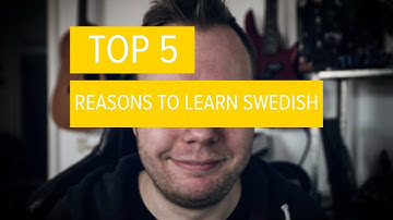 TOP 5 Reasons To Learn SWEDISH