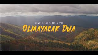 Ahmet Gülmez & Hasan Ergi - Olmayacak Dua (Official Lyric Video)